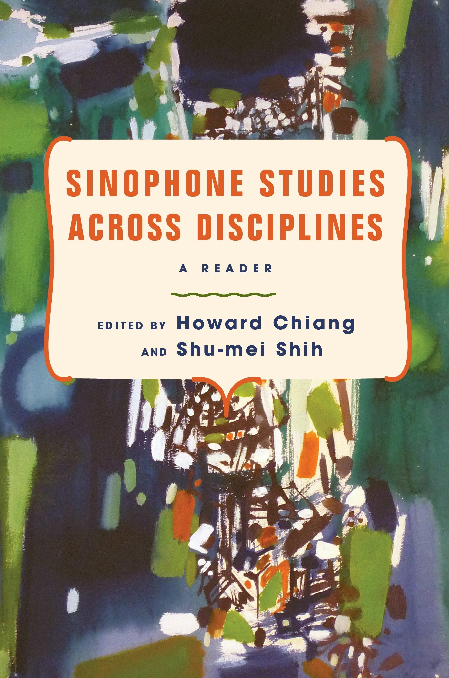 Book cover image for Sinophone Studies Across Disciplines ISBN: 9780231208635